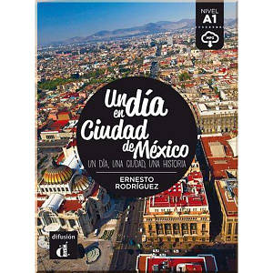 Книга Un día en Ciudad de México con Mp3 Descargable (Nivel A1)