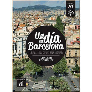 Книга Un día en Barcelona con Mp3 Descargable (Nivel A1)