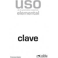 Ответы Uso de la gramática española Elemental Claves