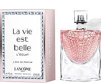 Духи женские Оригинал "Lancome La Vie Est Belle L'Eclat" 75 ml Ланком Ла Ви Белл Эклат