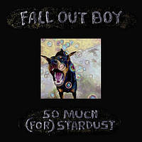 Fall Out Boy So Much (For) Stardust (LP, Album, Vinyl)