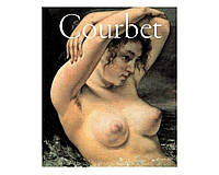 Книга альбом репродукций Гюстава Курбе Courbet. Segolene Le Men Подарочные книги об искусстве живописи