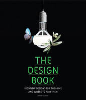 Елементи дизайну. The design book: 1000 new designs for the home and where to find them.