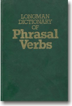 Longman Dictionary of Phrasal Verbs. Словник фразових дієслів.