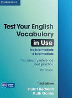 Test Your English Vocabulary in Use Third Edition Pre-Intermediate and Intermediate with answers / Тесты