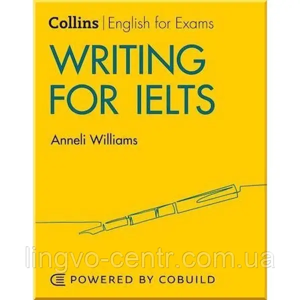 Англійська мова. Collins English for Exams Writing for IELTS