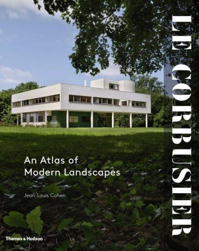 Ландшафтний дизайн. Le Corbusier: an atlas of modern landscapes.