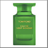 Tom Ford Eau De Vert Boheme туалетная вода 100 ml. (Тестер Том Форд О де Верт Богема)