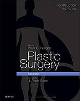 Книга Пластическая хирургия Plastic Surgery. 4th ed. Vol 2. Aesthetic. 2018. Volume Editor J. Peter Rubin.