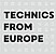 technics from europe