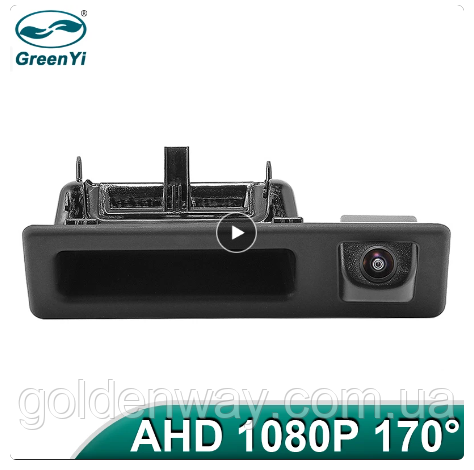 Камера заднього виду GreenYi AHD1080P в ручку багажника BMW 5 series F10 F11 3 series F30 F31 F32 X3 F25