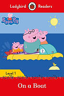 Ladybird Readers Level 1 - Peppa Pig: On a Boat - Alix Bosco - 9780241297445