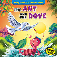 EARLY START PRESCHOOL READERS: The Ant And The Dove - - 978-967-447-917-6