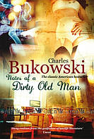 Notes of a Dirty Old Man - Charles Bukowski - 9780753513828