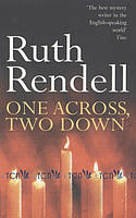 One Across, Two Down - Ruth Rendell - 9780099312604