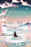 Six Crimson Cranes - Elizabeth Lim - 9781529356571