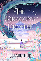 Six Crimson Cranes Part 2: The Dragon's Promise - Elizabeth Lim - 9781529356816