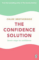 The Confidence Solution - Chloe Brotheridge - 9780241475171