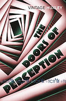 The Doors Of Perception - Aldous Huxley - 9780099458203