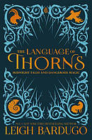 The Language of Thorns - Leigh Bardugo - 9781510104419
