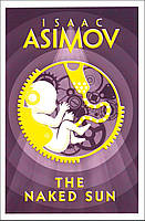 THE NAKED SUN - Isaac Asimov - 9780008277772