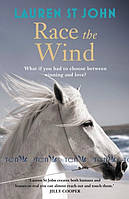 The One Dollar Horse 2: Race the Wind - Lauren St John - 9781444007978