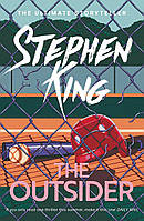 The Outsider: The No.1 Sunday Times Bestseller - Stephen King - 9781473676398