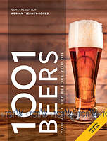 1001 Beers You Must Try Before You Die - Adrian Tierney-Jones - 9781788400824