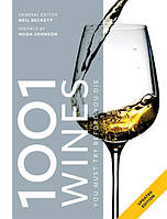 1001 Wines You Must Try Before You Die - Neil Beckett - 9781788400855