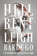 Alex Stern series: Hell Bent, Book 2 - Leigh Bardugo - 9781473228016