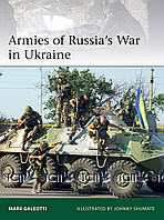 Armies of Russia's War in Ukraine - Mark Galeotti - 9781472833440