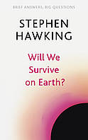 Will We Survive on Earth? - Stephen Hawking - 9781529392388