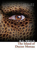 Collins Classics - THE ISLAND OF DOCTOR MOREAU - H. G. Wells - 9780008190057