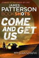 Come and Get Us - James Patterson - 9781786530851