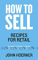 How to Sell - John Hoerner - 9781785032837