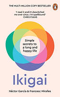 Ikigai: Simple Secrets to a Long and Happy Life - Garcia, Hictor, Miralles, Francesc - 9781529902402