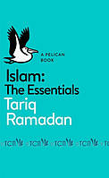 Islam: The Essentials - Tariq Ramadan - 9780141980508