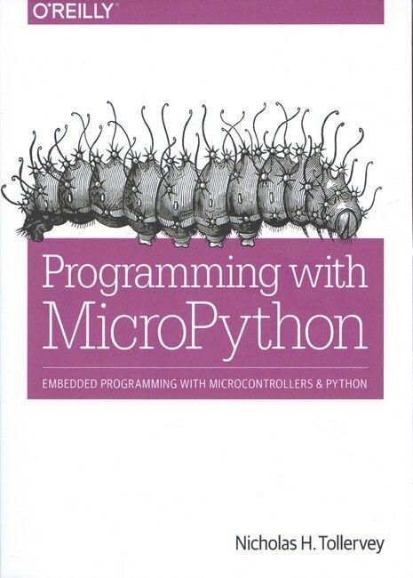 Programming with MicroPython: Embedded Programming with Microcontrollers and Python 1st Edition, фото 1