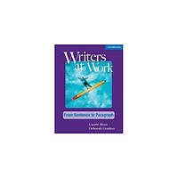 Книга Cambridge University Press Writers at Work: From Sentence to Paragraph SB 184 с (9780521120302)