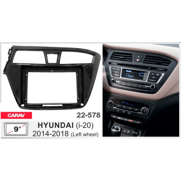 Перехідна рамка серії Carav 22-578 для Hyundai i20 2014-19 9 дюймів