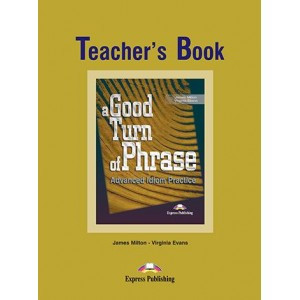 Книга для вчителя A Good Turn of Phrase: Advanced Idiom Practice, фото 1