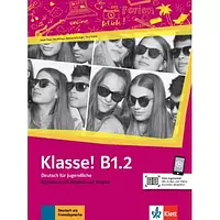 Учебник Klasse! B1.2 Kursbuch mit Audio und Video