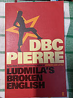 Ludmila's Broken English by D.B.C. Pierre