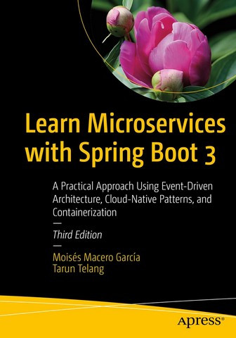 Learn Microservices with Spring Boot 3. Moises Macero Garcia, Tarun Telang