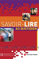 Savoir-lire au quotidien: Livre de l'élève - Odile Benoît-Abdelkader, Anne Thiebaut - 9782011553874