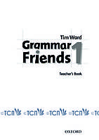 Grammar Friends Level 1: Teacher's Book - Tim Ward and Eileen Flannigan - 9780194780063