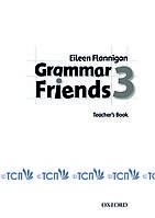 Grammar Friends Level 3: Teacher's Book - Tim Ward and Eileen Flannigan - 9780194780087