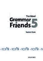 Grammar Friends Level 5: Teacher's Book - Tim Ward and Eileen Flannigan - 9780194780100