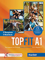 Topfit A1: Ubungsbuch mit 5 Modelltests und 5 Ubungstests - Monika Bovermann, Manuela Georgiakaki -