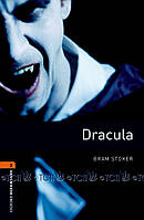 Oxford Bookworms Library 3E Level 2: Dracula - Bram Stoker, Retold by Diane Mowat - 9780194790581